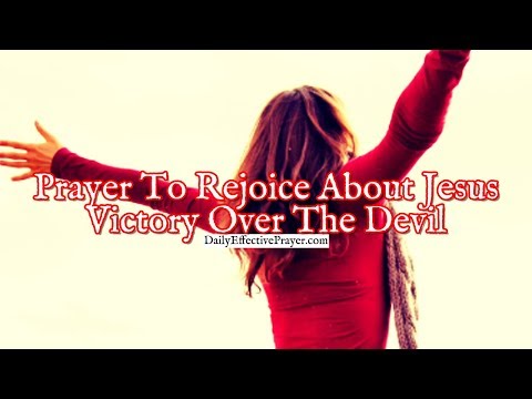 Prayer To Rejoice About Jesus Victory Over The Devil | Prayer For Victory Video