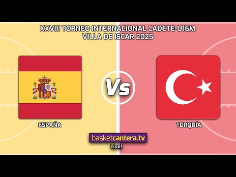 U16M. ESPAÑA vs TURQUÍA.- XXVIII TORNEO INTERNACIONAL DE ÍSCAR 2025 #Live
