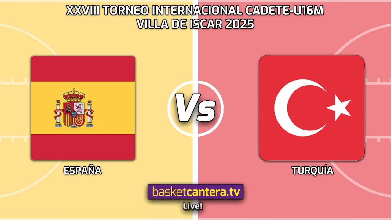 U16M. ESPAÑA vs TURQUÍA.- XXVIII TORNEO INTERNACIONAL DE ÍSCAR 2025