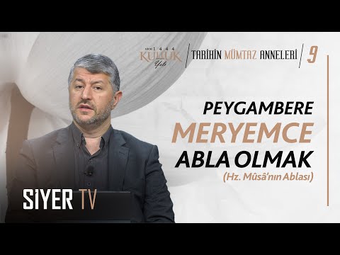 Peygambere Meryemce Abla Olmak (Hz. Musa'nın Ablası) | Muhammed Emin Yıldırım