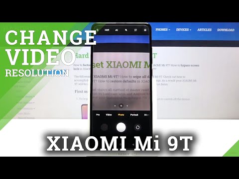 How to Increase Video Quality on XIAOMI Mi 9T - Set Higher Video Resolution