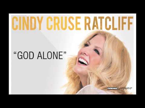 Cindy Cruse Ratcliff - God Alone