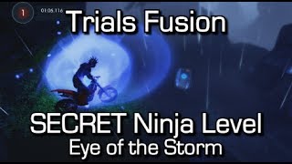 Trials Fusion - SECRET Ninja Level! - Eye of the Storm