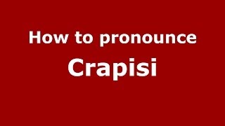 How to pronounce Crapisi