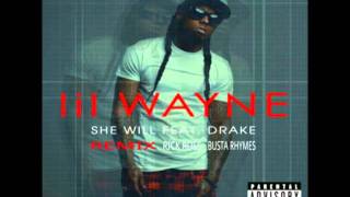 Lil Wayne - She Will Remix Feat. Drake, Rick Ross, &amp; Busta Rhymes