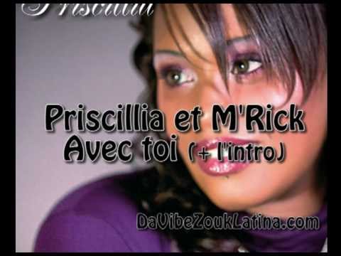Priscillia et M'Rick - Avec toi (+ l'intro)