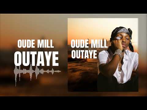 OUDE MILL - OUTAYE