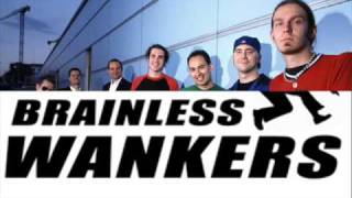 Brainless Wankers - The Idols Are Dead