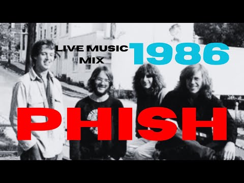 Phish 1986 [Live Music Mix] Full Set
