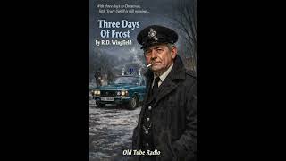 Three Days of Frost by R.D. Wingfield | Classic Radio Drama | Old Tube Radio