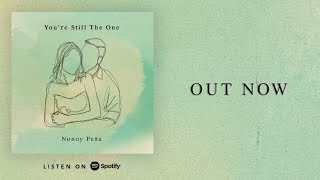 Download lagu [OUT NOW] You're Still The One - Nonoy Peña mp3