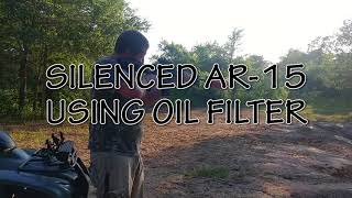 Testing Out The Oil Filter Silencer With AR-15