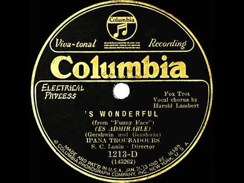 1927 Ipana Troubadours (Sam Lanin) - ‘S Wonderful (Scrappy Lambert, vocal)