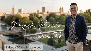 Download lagu Babeh Pencen |  Adrian FJ  | Bidayuh    mp3