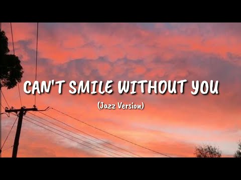 Can't Smile Without You (Jazz Version)
