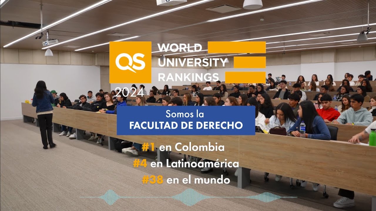 Píldora  Informativa: Facultad de Derecho Uniandes ascendió al puesto 38 en ranking internacional QS