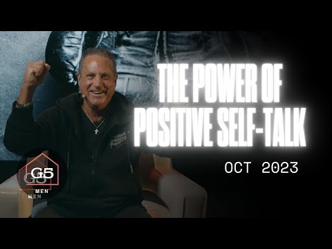 The Power of Positive Self-Talk - Tim Goad | G5 Men