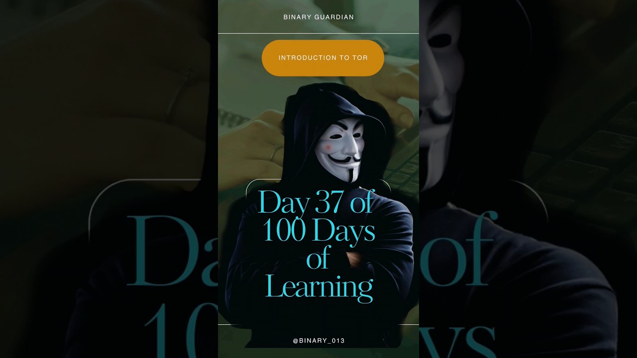 Day 37: Navigating the Layers: A Look at the Tor Browser #100DaysofLearning #binary_013 #tor #cyber