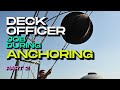 DECK OFFICER JOB DURING ANCHORING PART 2 FORWARD STATION