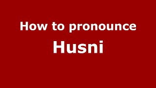 How to pronounce Husni