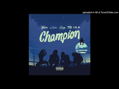 Kehlani x G-Eazy x IAMSU! x Lil B - "Champion" (Prod. by P-Lo)