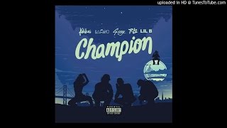 Kehlani x G-Eazy x IAMSU! x Lil B - "Champion" (Prod. by P-Lo)