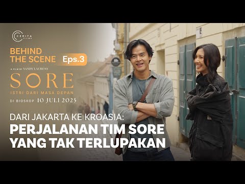 Trailer BEHIND THE SCENES PERJALANAN TIM SORE DARI JAKARTA KE KROASIA