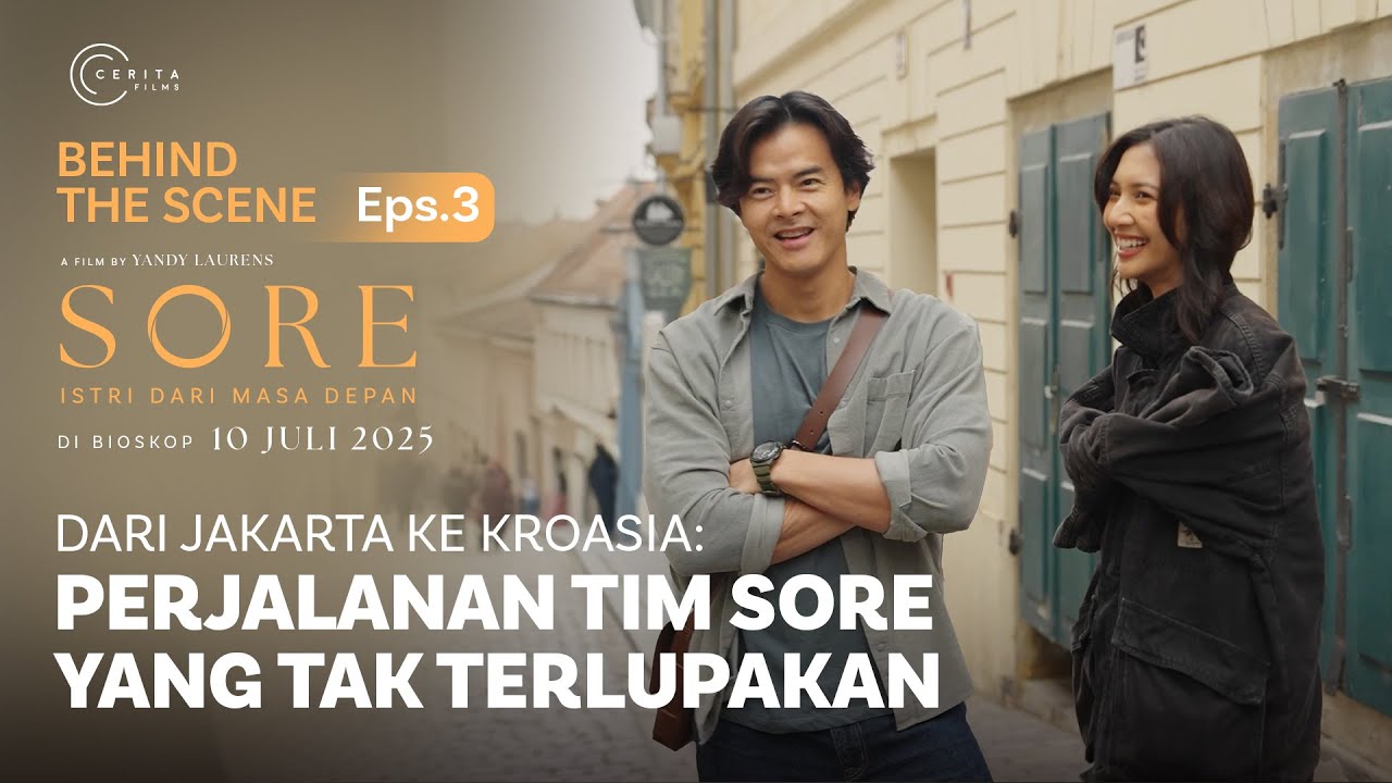 BEHIND THE SCENES PERJALANAN TIM SORE DARI JAKARTA KE KROASIA