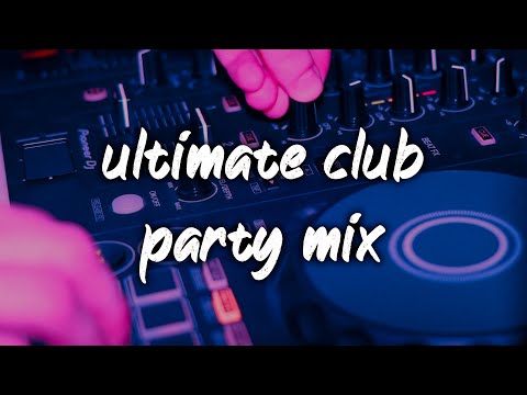 2010-2025 ultimate club party mix ~party vibes playlist