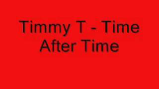 Timmy T Time After Time