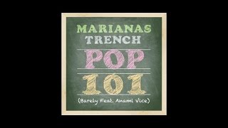 POP 101- MARIANAS TRENCH (barely feat. Anami Vice) LYRIC VIDEO