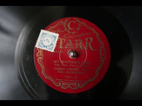 My Mother's Eyes; Elmer Grosso and his Orchestra; 78 record