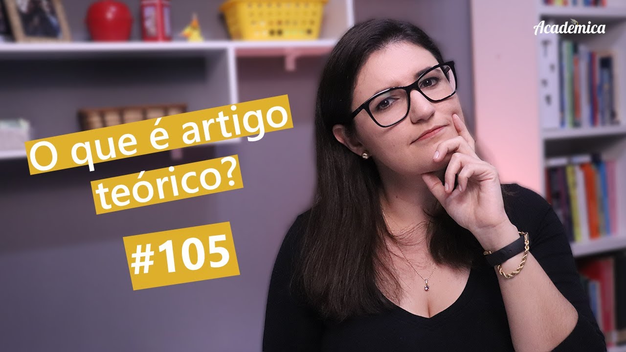 O que é um artigo teórico? - Pesquisa na Prática #105