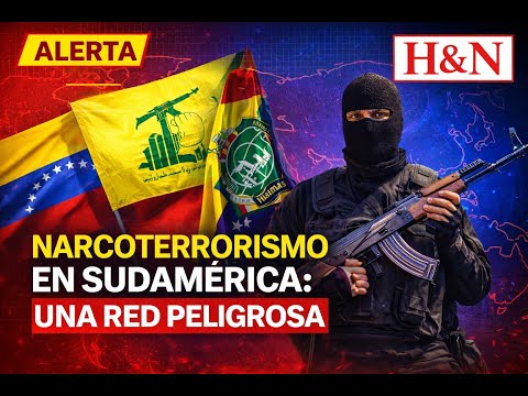Narcoterrorismo en Sudamérica: Venezuela, la Triple Frontera y la red de Hezbollah