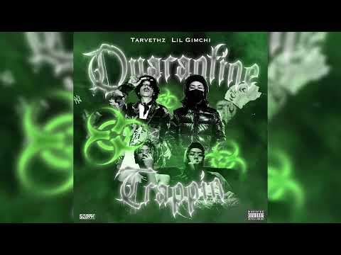 TARVETHZ x LIL GIMCHI - QUARANTINE TRAPPIN [Official Audio]