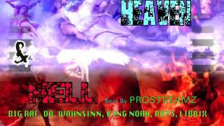 Heaven & Hell - Big Raf, Dr. Wahnsinn, King Noah, RD23, Libbix (Beat By PROSTREAMZ)