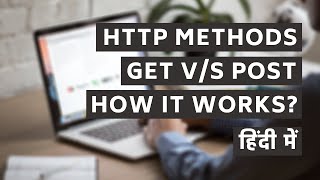 HTTP Methods - GET vs POST Method | Complete explanation [in Hindi]