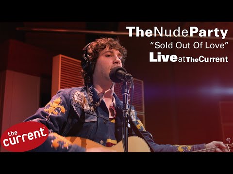 The Nude Party – Sold Out Of Love (live for The Current)