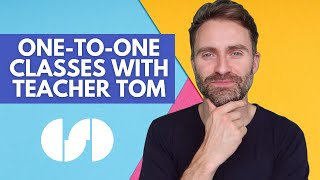 Introduction（00:00:00 - 00:01:06） - Learn One-To-One With Teacher Tom