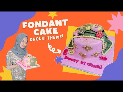 Fondant Cake Dholki Theme | Ayesha Cakes and Cuisine