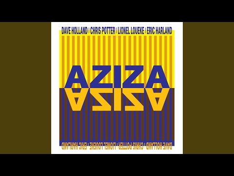 Aziza Dance (feat. Dave Holland, Chris Potter, Lionel Loueke, Eric Harland)