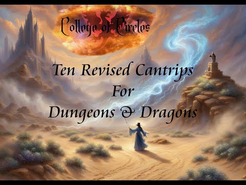 Ten Revised Cantrips for Dungeons & Dragons