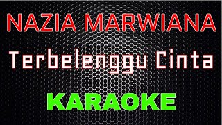 Download lagu Nazia Marwiana - Terbelenggu Cinta (Karaoke) | LMusical mp3