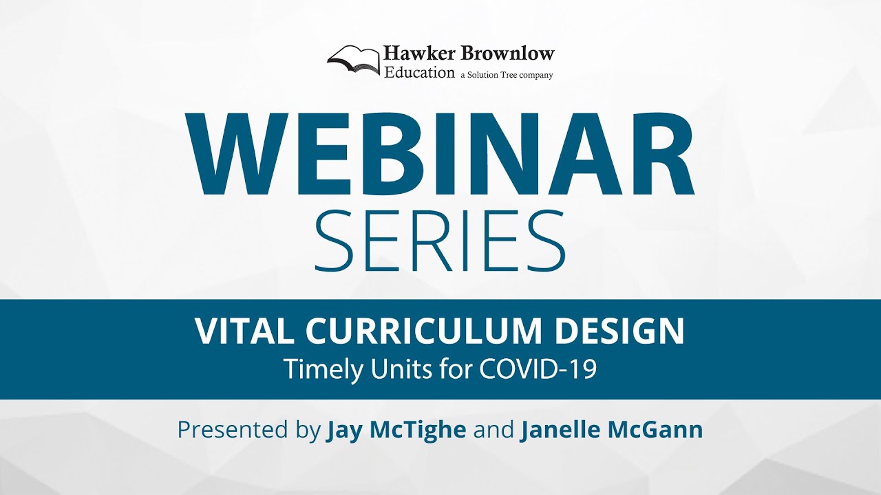Webinar with Jay McTighe and Janelle McGann: Vital Curriculum Design
