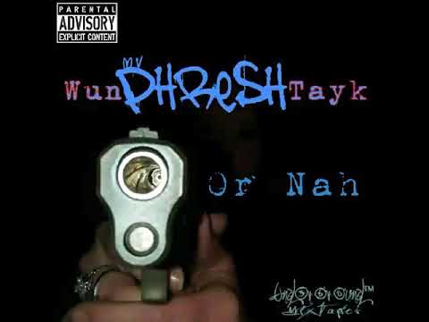 02 - Or Nah - MvPhresh