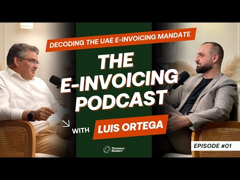Decoding the UAE E-invoicing Mandate - Episode #1