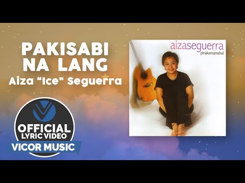 Pakisabi Na Lang - Aiza "Ice" Suegerra (Official Lyric Video)