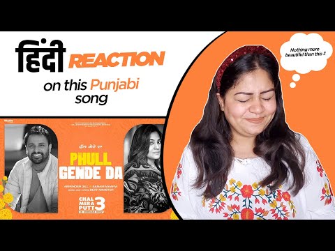 Reaction on Phull Gende Da ( Full Video ) || Amrinder Gill || Sanam Maarvi ||