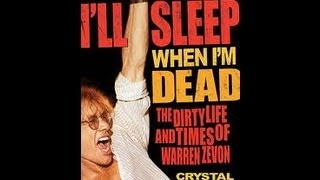 Crystal Zevon the widow of the late Warren Zevon. I&#39;ll Sleep When I&#39;m Dead with Allan Handelman