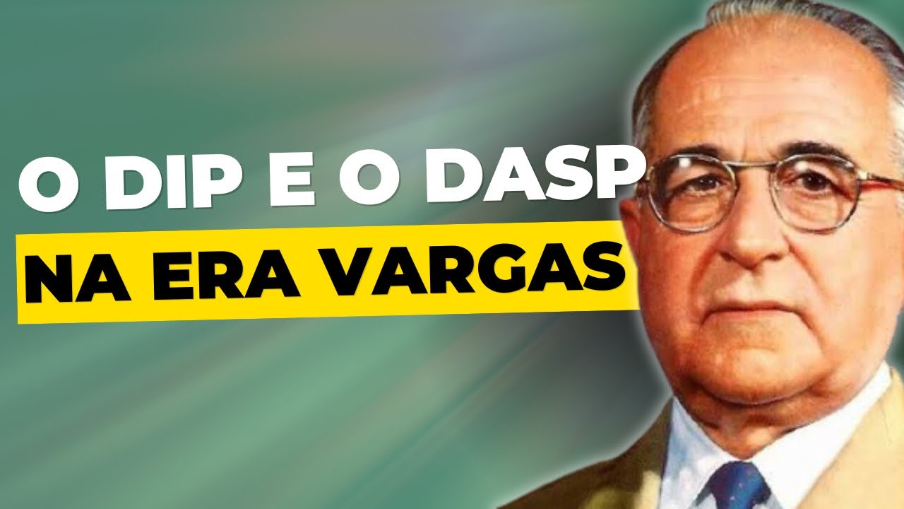 O DIP E O DASP NA ERA VARGAS - SOS História {Prof.Pedro Riccioppo}